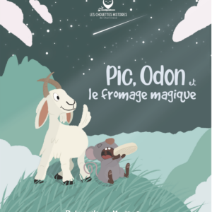 Pic, Odon et le fromage magique