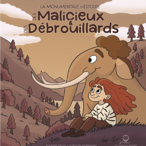 La monumentale histoire des Malicieux et des Débrouillards